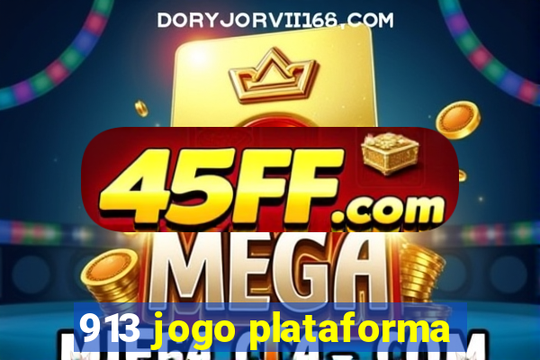 913 jogo plataforma